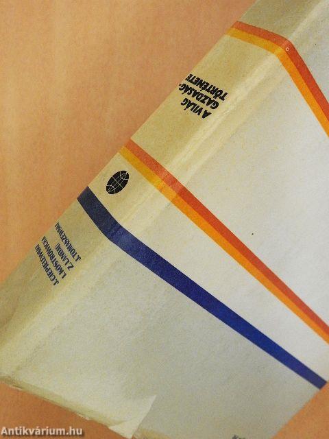 A világ gazdaságtörténete