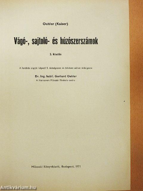 Vágó-, sajtoló- és húzószerszámok