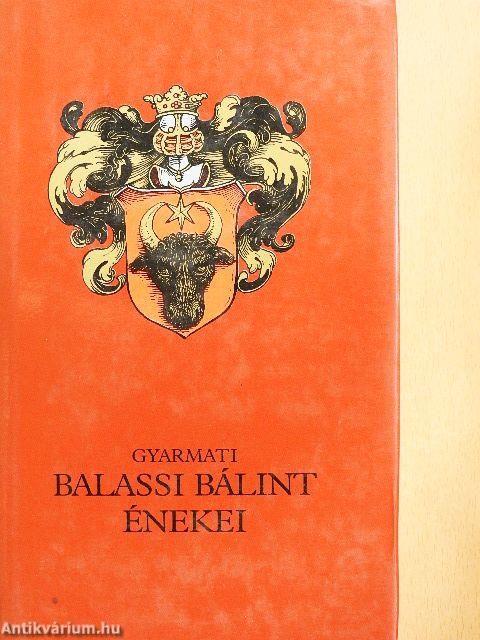 Gyarmati Balassi Bálint énekei