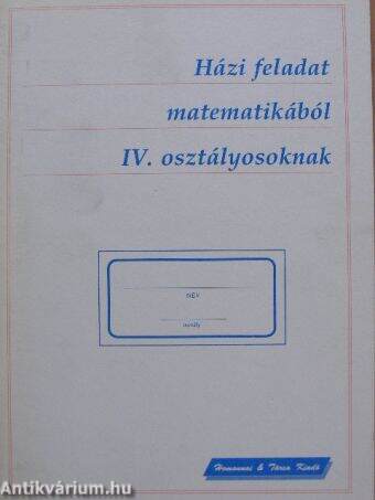 Házi feladat matematikából IV. osztályosoknak