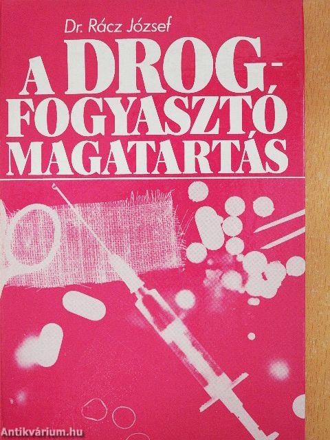 A drogfogyasztó magatartás