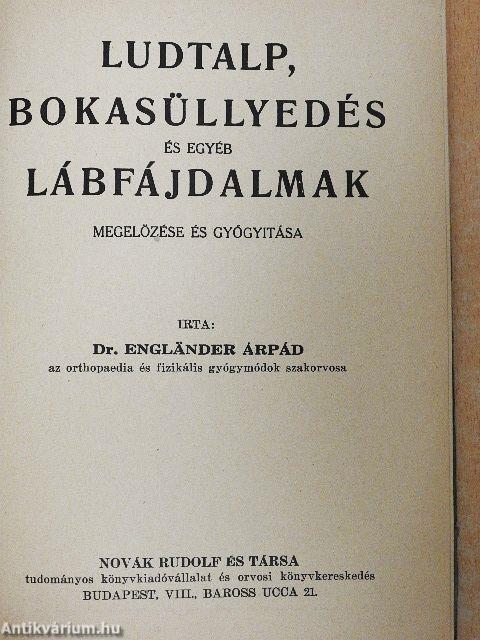 Ludtalp, bokasüllyedés és egyéb lábfájdalmak megelőzése és gyógyítása