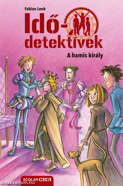 A hamis király (Idődetektívek 23.) 2. kiadás