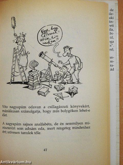 Ha nem volna nagyapám, ki kéne találni