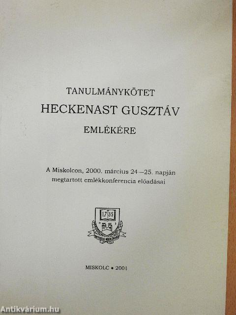 Tanulmánykötet Heckenast Gusztáv emlékére