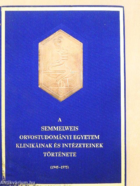 A Semmelweis Orvostudományi Egyetem klinikáinak és intézeteinek története