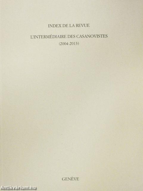 L'Intermédiaire des Casanovistes (2004-2013) - Index de la Revue