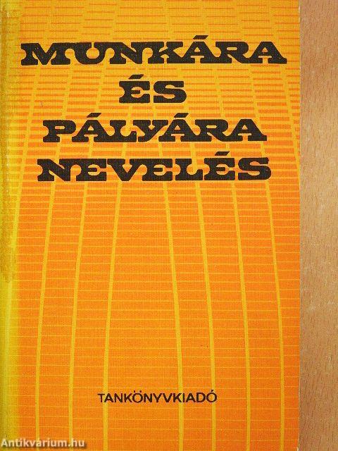 Munkára és pályára nevelés