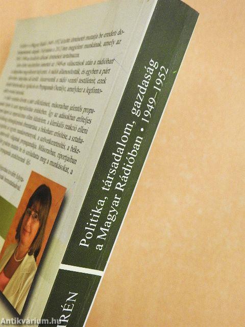 Politika, társadalom, gazdaság a Magyar Rádióban 1949-1952