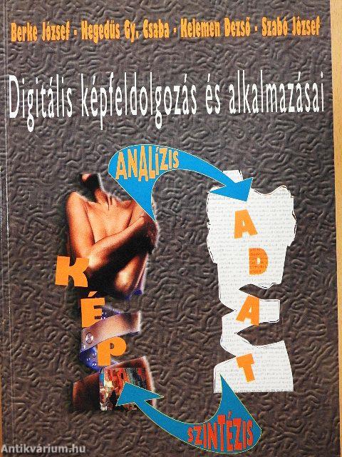 Digitális képfeldolgozás és alkalmazásai 