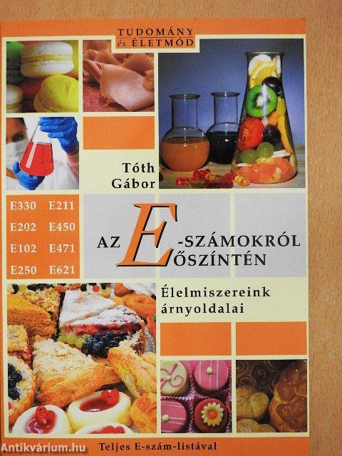 Az E-számokról őszintén