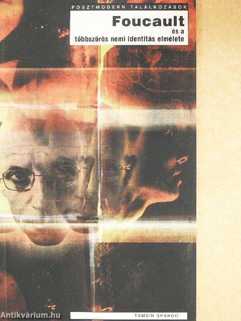 Foucault és a többszörös nemi identitás elmélete