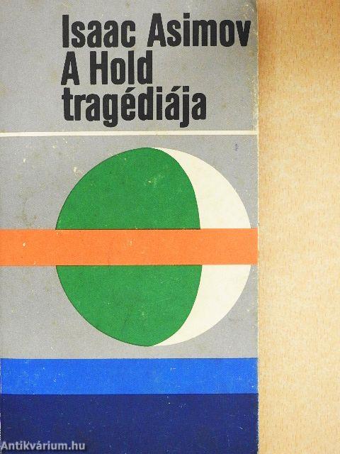 A Hold tragédiája