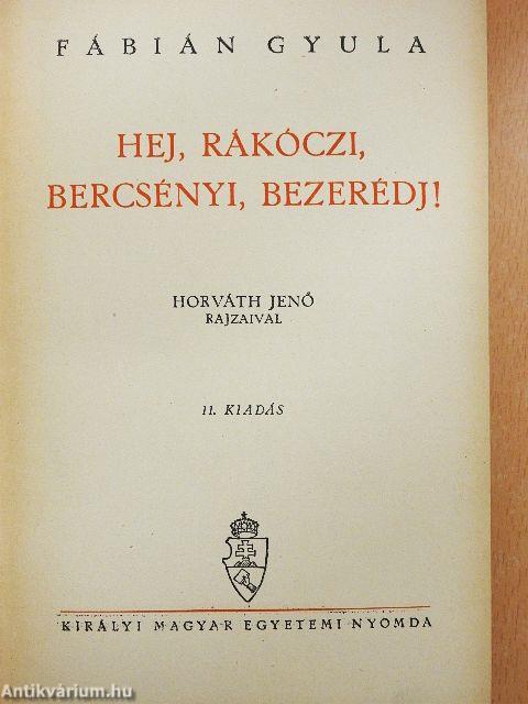 Hej, Rákóczi, Bercsényi, Bezerédj!