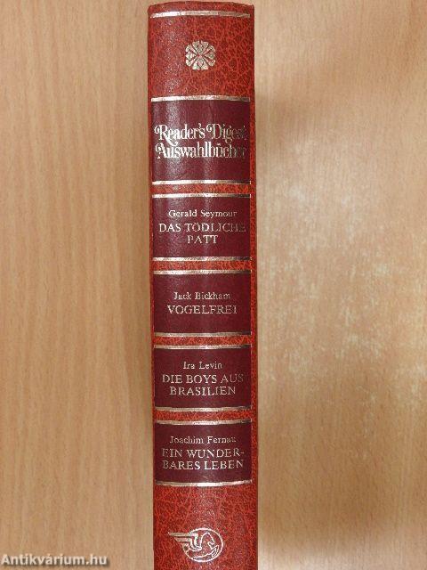 Das tödliche Patt/Vogelfrei/Die Boys aus Brasilien/Ein wunderbares Leben