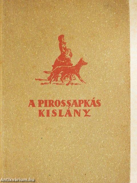 A pirossapkás kislány I-II.