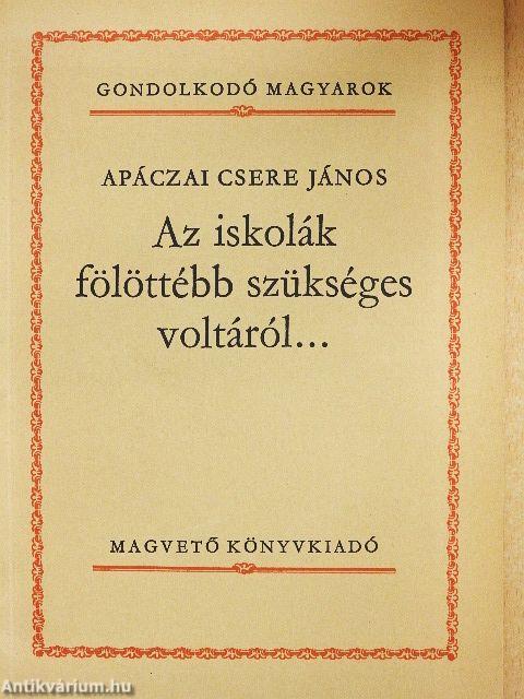 Az iskolák fölöttébb szükséges voltáról...