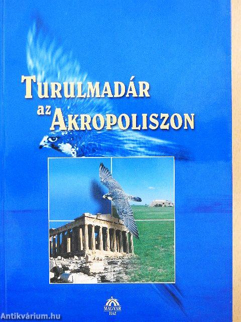 Turulmadár az Akropoliszon