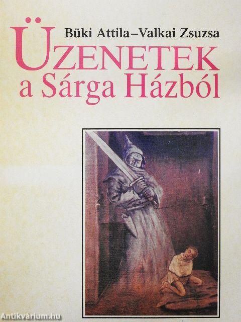 Üzenetek a Sárga Házból