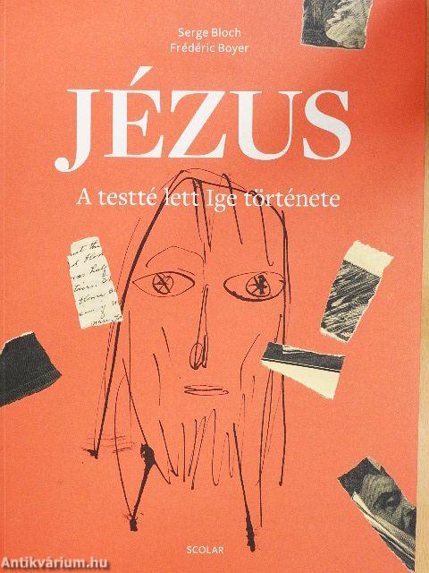 Jézus - A testté lett Ige története