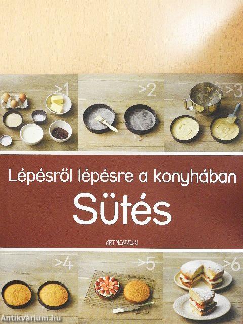 Lépésről-lépésre a konyhában - Sütés