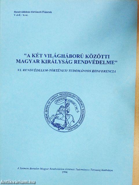 "A két világháború közötti Magyar Királyság rendvédelme"