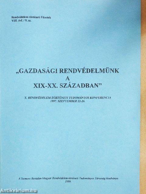 "Gazdasági rendvédelmünk a XIX-XX. században"