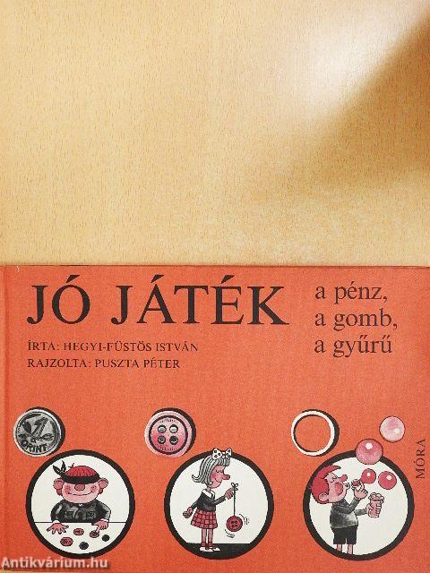 Jó játék a pénz, a gomb, a gyűrű