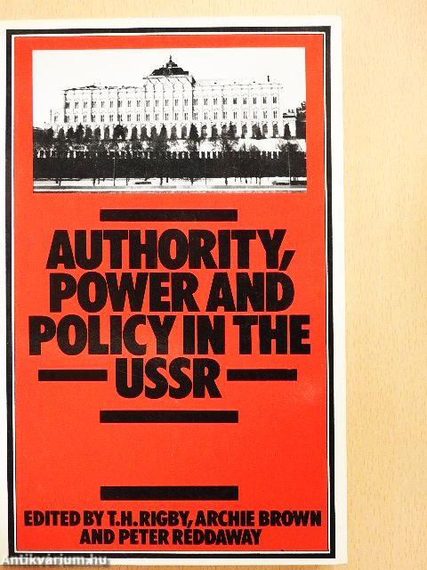 Authority, Power and Policy in the USSR