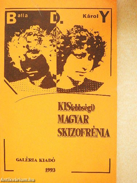 Kis(ebbségi) magyar skizofrénia