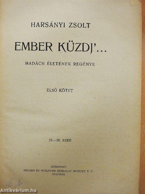 Ember küzdj'... I-III.
