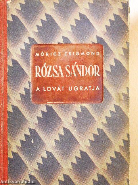 Rózsa Sándor a lovát ugratja