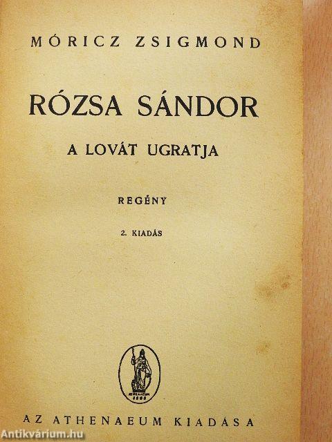 Rózsa Sándor a lovát ugratja