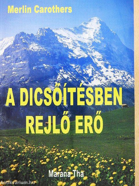 A dicsőítésben rejlő erő