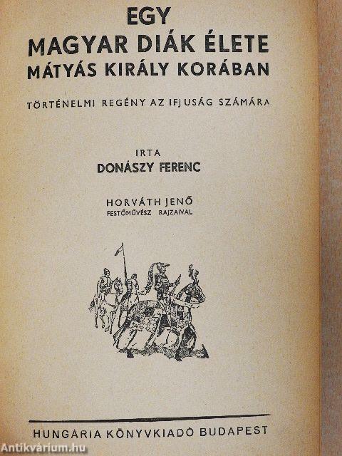 Egy magyar diák élete Mátyás király korában