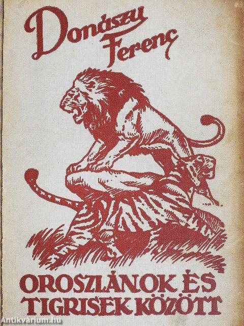 Oroszlánok és tigrisek között