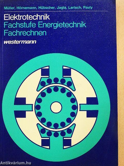 Elektrotechnik Fachstufe Energietechnik Fachrechnen