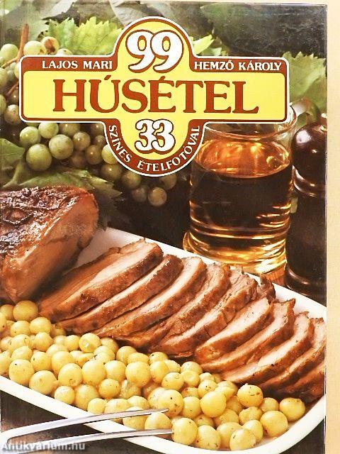 99 húsétel 33 színes ételfotóval