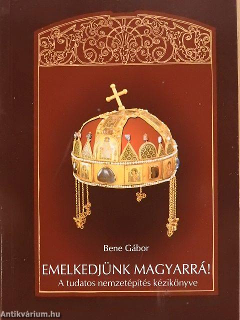 Emelkedjünk magyarrá!