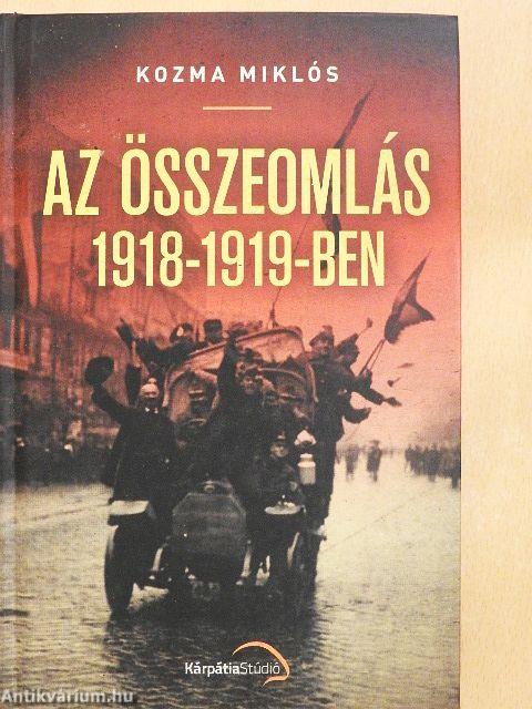 Az összeomlás 1918-1919-ben