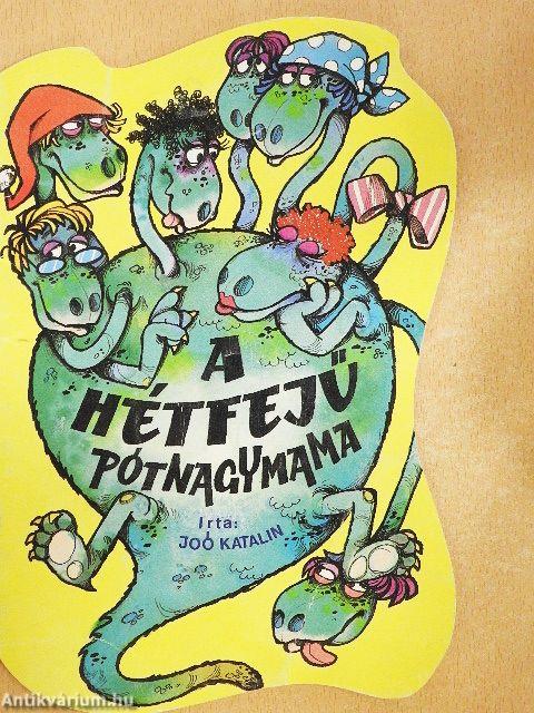 A hétfejű pótnagymama