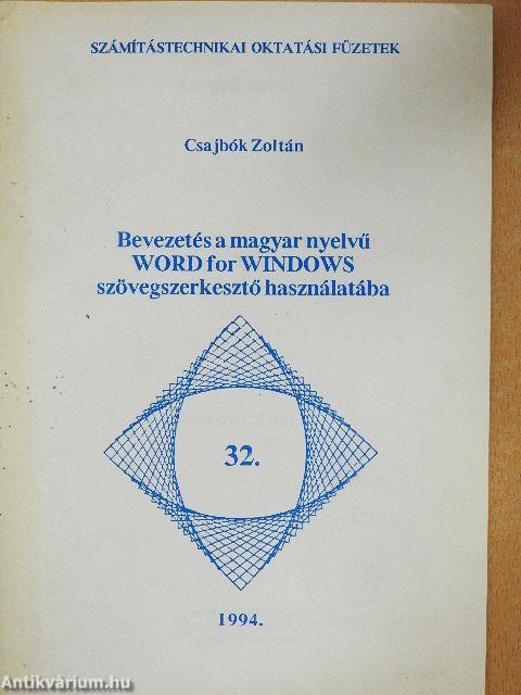 Bevezetés a magyar nyelvű WORD for WINDOWS szövegszerkesztő használatába