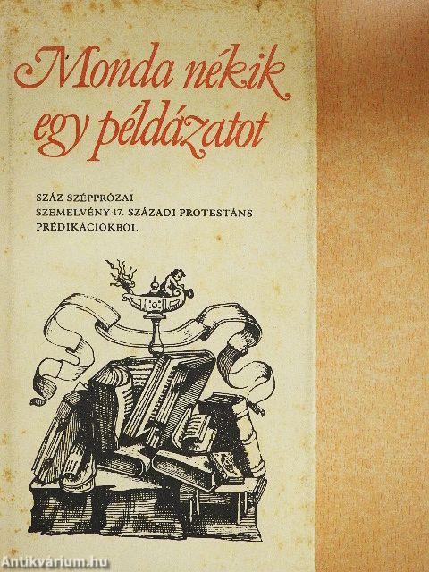 Monda nékik egy példázatot