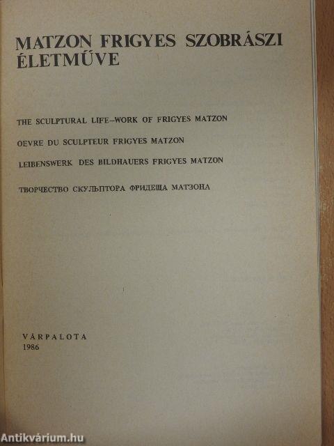 Matzon Frigyes szobrászi életműve
