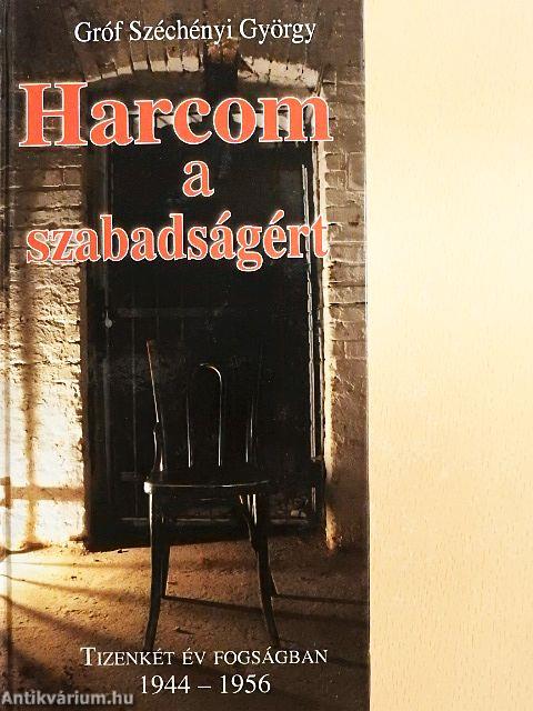 Harcom a szabadságért