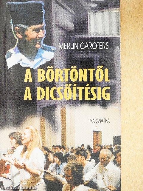 A börtöntől a dicsőítésig