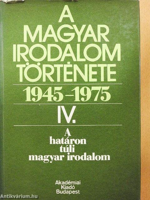 A magyar irodalom története 1945-1975. IV.