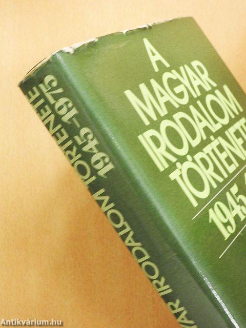 A magyar irodalom története 1945-1975. IV.