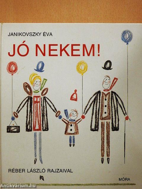 Jó nekem!
