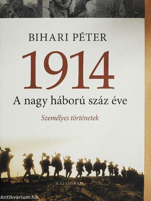 1914 - A nagy háború száz éve